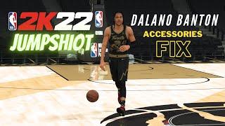 Dalano Banton  Jumpshot and Accessories Fix - NBA2K22