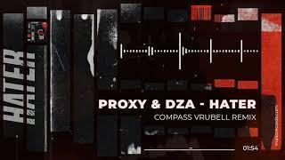 Proxy & DZA - Hater (Compass Vrubell Remix) [Official Audio]