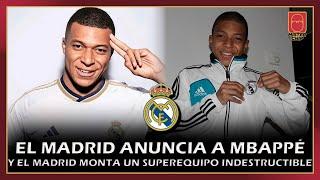 ​ ¡EL MADRID HACE OFICIAL LA LLEGADA DE MBAPPÉ Y MONTA UN EQUIPO DE ENSUEÑO! ​