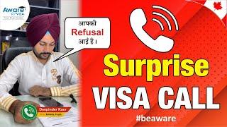 You Got Refusal | Surprise Visa Call | Aware Visa Immigration