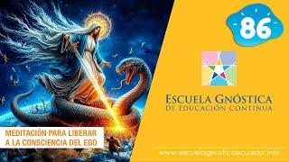 MEDITACIÓN PARA LIBERAR A LA CONSCIENCIA DEL EGO