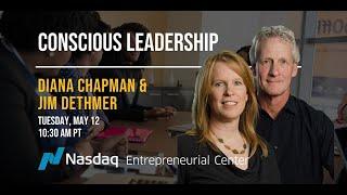 Conscious Leadership with Diana Chapman & Jim Dethmer