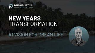 New Years Transformation - #1 Vision for Dream Life