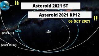 Asteroid 2021 ST & 2021 RP12 | 6 October 2021 Next Close Approach