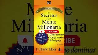Resumen completo del libro los secretos de la mente millonaria de Harv Eker Audio libro capitulo 2