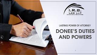 Lasting Power of Attorney:  Donee's Duties and power