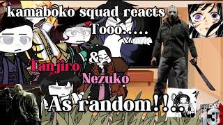 ||‽ Kamaboko squad reacts to Kamado siblings as random‽|| ‍️‍️ Friday the 13th!!!