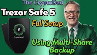 Cryptodad’s Ultimate Crypto Security Guide to Trezor Safe 5 Setup + Multi-Share Backup