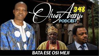 Ohun Aanu Episode 348 | BATA ESE OSI MEJI |