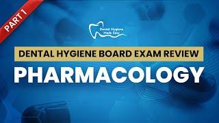 NBDHE - DENTAL HYGIENE BOARD EXAM REVIEW: Everything you need to know about pharmacology (Part 1)