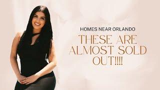 THESE HOMES ARE ALMOST SOLD OUT!!! | Homes Near Orlando