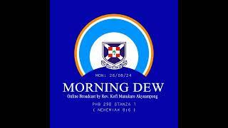 Monday 26/08/24 Morning Dew with Rev. Kofi Manukure Akyeampong 