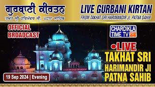 LIVE: Patna Sahib Gurdwara | Patna Sahib | Chardikla Time TV Live I Evening | 19 September 2024