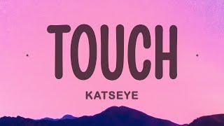 KATSEYE - Touch (Lyrics)