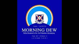 Thursday 19/09/24 Morning Dew with Rev. Kofi Manukure Akyeampong 