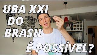 É possível fazer UBA XXI estando no Brasil?