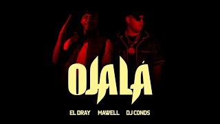 Mawell  El Dray - Ojala (Video Oficial)