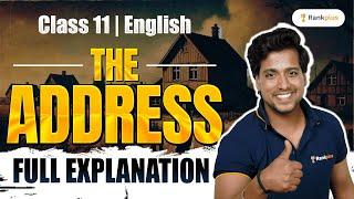 The Address | Full Explanation | Class 11 English | CBSE 2025 | Rahul Dwivedi | Rankplus