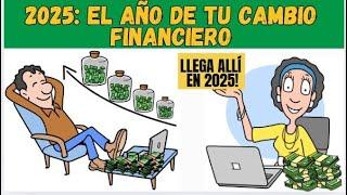 La libertad financiera en 2025 puede ser una realidad si sigues estos pasos ahora