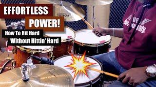 Hit Hard Without Hittin' Hard!  (And Stop Smashin' your Kit)