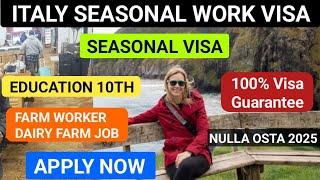 Italy  Seasonal work visa For 2025 | Italy Decreto Flussi 2025 | Apply Now