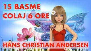 BASME | de HANS CHRISTIAN ANDERSEN | 15 POVESTI | COLAJ 6 ORE