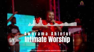 Awurama Ahinful   Intimate Worship