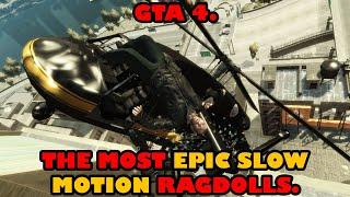 GTA 4 - THE MOST EPIC SLOW MOTION RAGDOLLS.