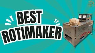 Best Roti Maker for Commercial Use | One Stop Solution For Mass Roti Making