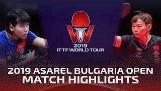 Chen Xingtong vs He Zhuojia | 2019 ITTF Bulgaria Open Highlights (Final)