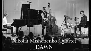 Nikolai Mishchenko Quartet - Dawn