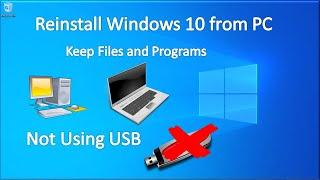 Easy Reinstall Windows 10 without losing data or apps