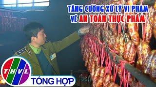 Tăng cường xử lý vi phạm về an toàn thực phẩm
