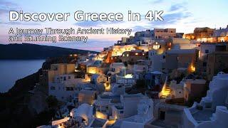 Discover Greece in 4K: A Journey Through Ancient History and Stunning Scenery