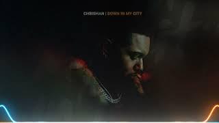 Chrishan - Down In My City (Official Visualizer)