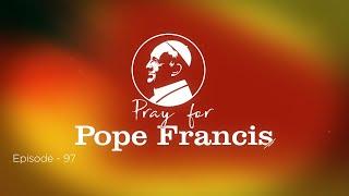 Pray for Pope Francis