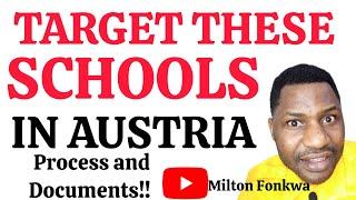 TARGET THESE SCHOOLS IN AUSTRIA|THE PROCESS AND DOCUMENTS PREPARATION.