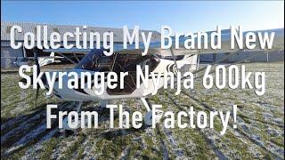 Collecting My Brand New Skyranger Nynja 600kg Microlight From The Factory @ Sywell | Let's Go Flying