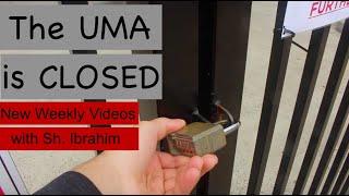 The UMA is closed | New Weekly videos