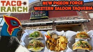 Taco Ranch NEW Western Saloon Taqueria Review - Pigeon Forge TN