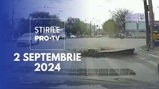 Știrile PRO TV - 2 Septembrie 2024