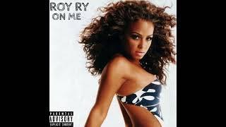 Roy Ry - On Me 