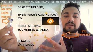 A MSG TO BTC HOLDERS: THIS IS WHATS GOING TO HAPPEN TO BTC (BITCOIN) v BSV - YOUR LAST CHANCE(NYE24)