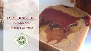 Farmhouse Cider | Making Handmade Soap | Holiday Collection