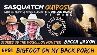 Bigfoot on My Back Porch | The Sasquatch Outpost #91