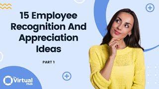 15 Employee Recognition And Appreciation Ideas (Part 1) | Ways to Recognize Employees