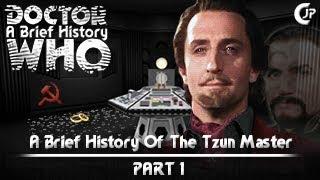 A Brief History - A Brief History Of The Tzun Master - Part 1