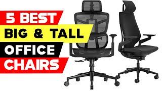 Top 5 Best Big and Tall Office Chairs in 2024 [ Review And Buyers Guide ]