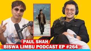 PAUL SHAH !! BISWA LIMBU PODCAST EP #264