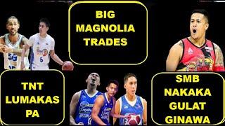 BREAKING: MAGNOLIA 4 PLAYERS TINRADE! | TNT LUMAKAS PA! LINEUP | SMB GOOD NEWS  VS GINEBRA!